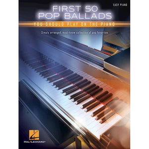 Hal Leonard First 50 Pop Ballads You Should Play on the Piano-Music World Academy