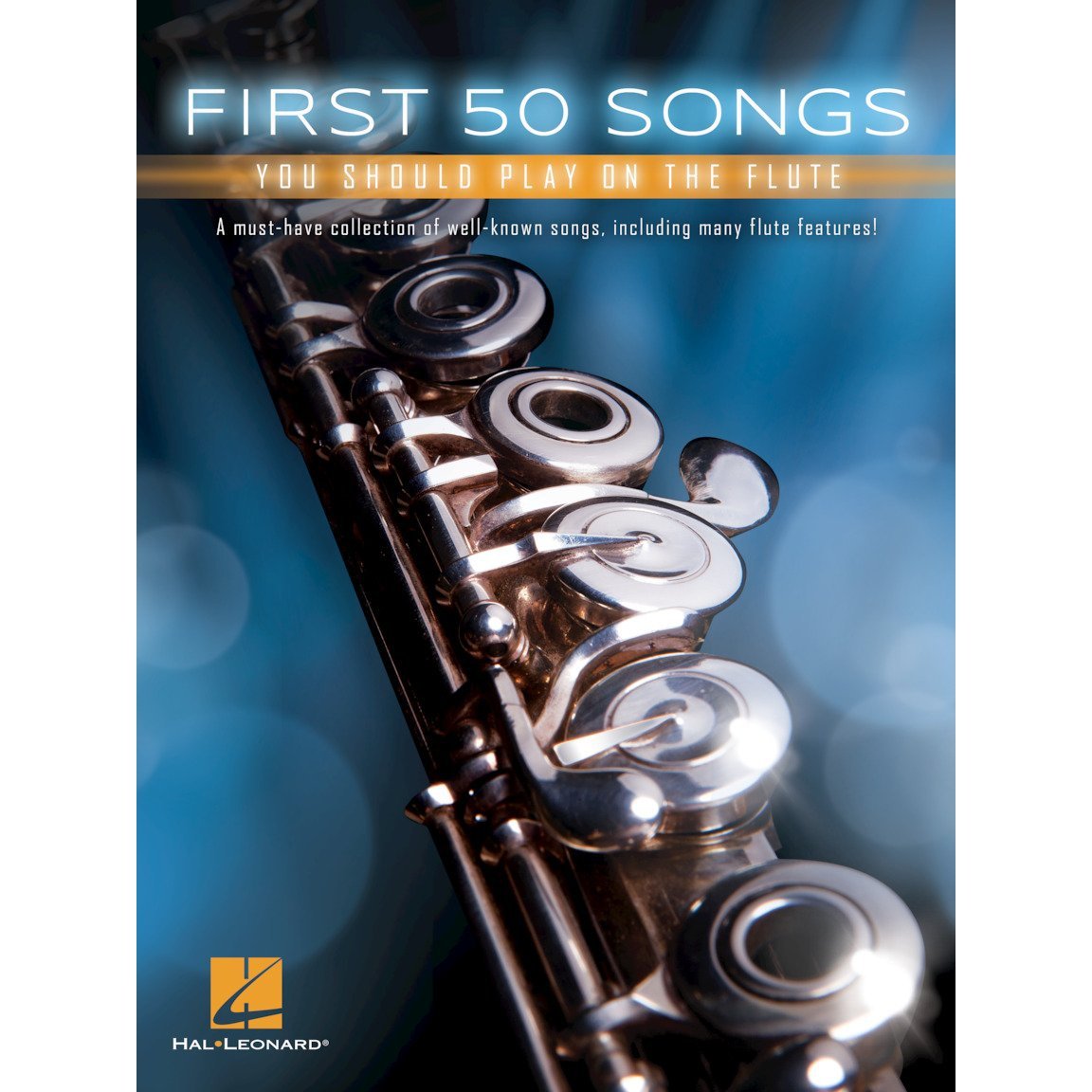 Hal Leonard First 50 Songs You Should Play on Flute-Music World Academy