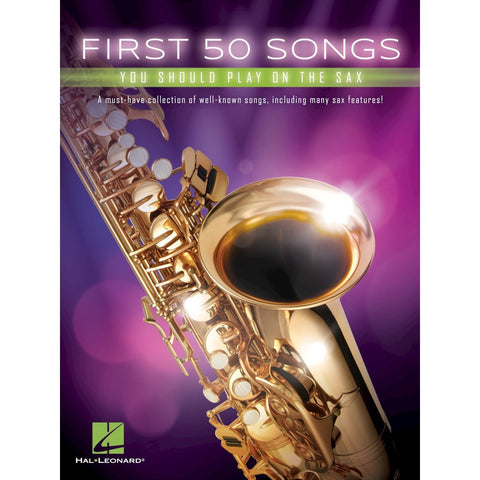 Hal Leonard First 50 Songs You Should Play on Saxophone-Music World Academy