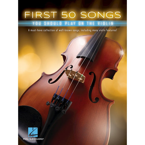 Hal Leonard First 50 Songs You Should Play on Violin-Music World Academy