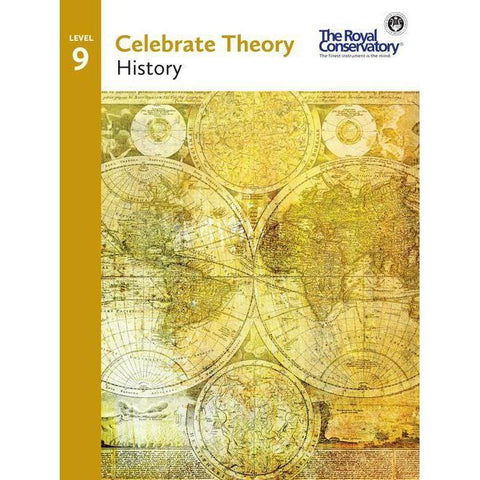 The Royal Conservatory Celebrate Theory History Book Level 9-Music World Academy